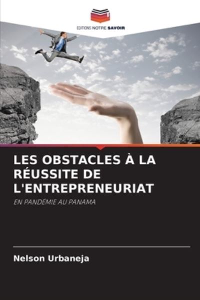 Cover for Nelson Urbaneja · Les Obstacles A La Reussite de l'Entrepreneuriat (Paperback Book) (2021)