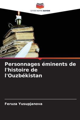 Cover for Feruza Yusupjanova · Personnages eminents de l'histoire de l'Ouzbekistan (Paperback Bog) (2021)