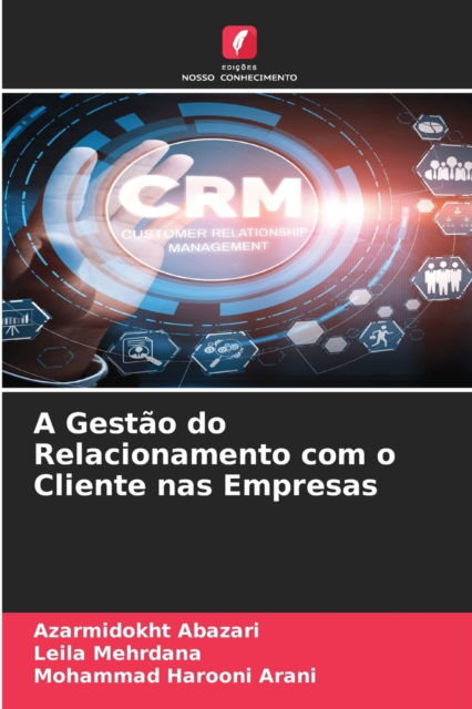 Cover for Azarmidokht Abazari · A Gestao do Relacionamento com o Cliente nas Empresas (Paperback Book) (2021)