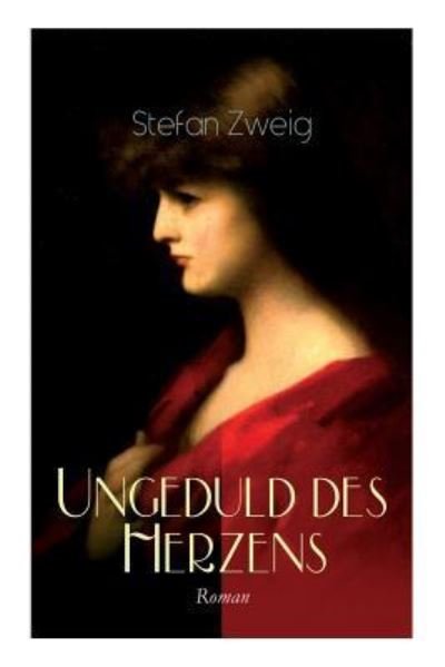 Cover for Stefan Zweig · Ungeduld des Herzens. Roman (Paperback Bog) (2017)