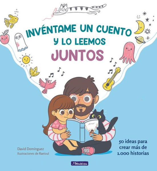 Cover for David Domínguez · Invéntame un Cuento y lo Leemos Juntos / Make up a Story for Me and We'll Read I T Together (Book) (2021)