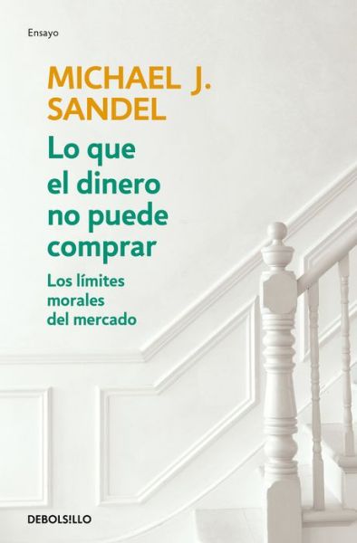 Cover for Michael J. Sandel · Lo que el dinero no puede comprar / What Money Can't Buy (Paperback Book) (2019)