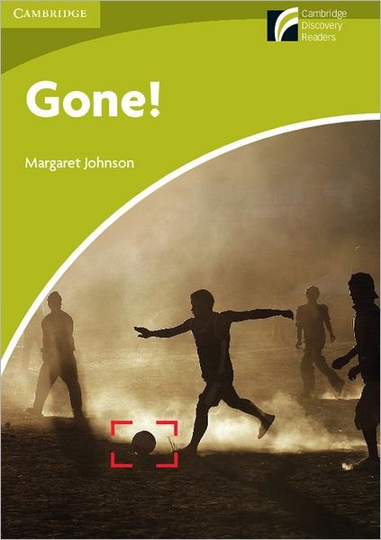 Cover for Margaret Johnson · Gone! Starter / Beginner - Cambridge Experience Readers (Pocketbok) [New edition] (2009)