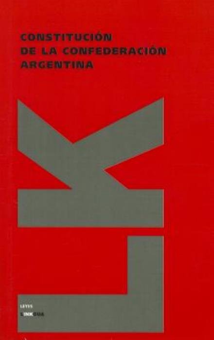 Cover for Varios · Constitución De La Confederación Argentina (Leyes) (Spanish Edition) (Pocketbok) [Spanish edition] (2014)