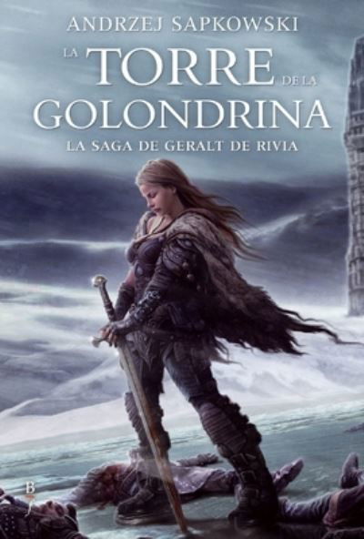 La torre de la golondrina/ The Tower of Swallows - Andrzej Sapkowski - Bøker - Spanish Pubs Llc - 9788498891096 - 1. august 2022