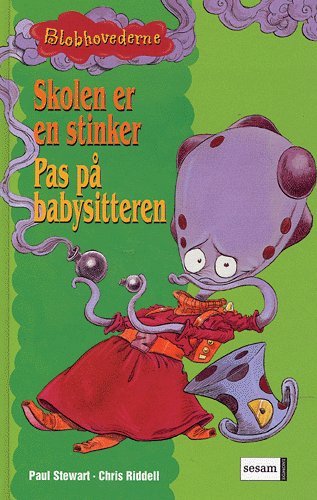 Cover for Paul Stewart · Blobhovederne., 2: Skolen er en stinker Pas på babysitteren (Gebundesens Buch) [1. Ausgabe] (2004)