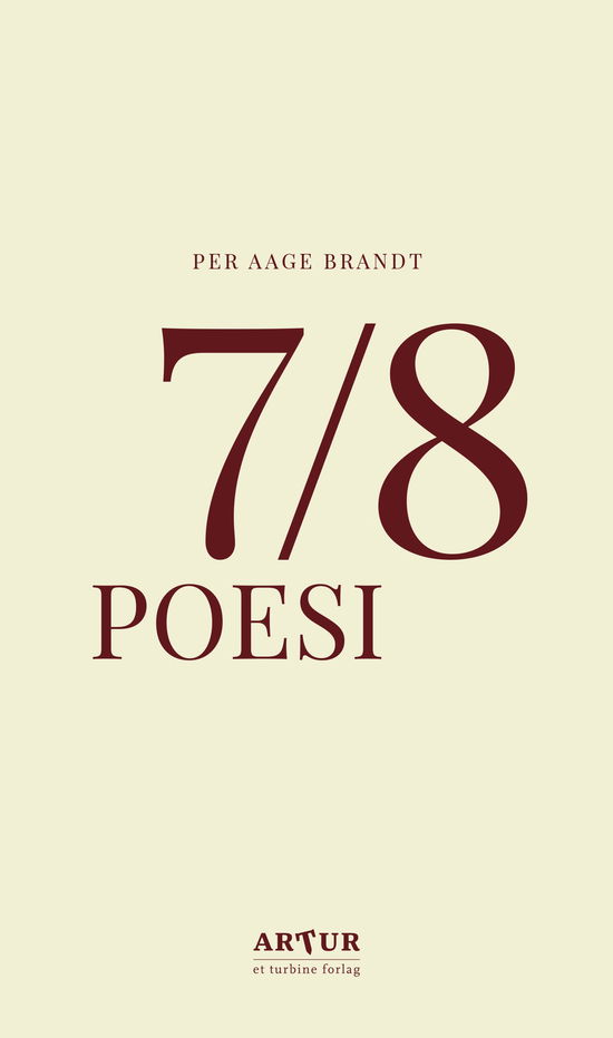 7/8: Poesi - Per Aage Brandt - Bøker - Artur - 9788740651096 - 7. august 2018