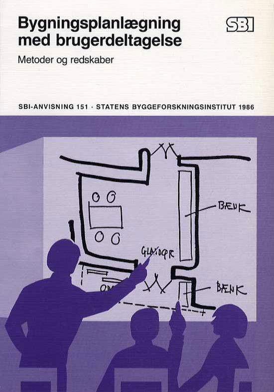 Cover for Svend Erik Jensen · Anvisning 151: Bygningsplanlægning med brugerdeltagelse (Sewn Spine Book) [1st edition] (1986)