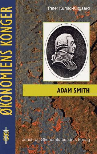 Cover for Kurrild-Klitgaard P · Økonomiens konger.: Adam Smith (Poketbok) [1:a utgåva] (2004)