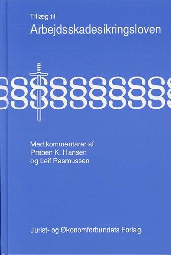 Cover for Mfl Hansen P · Arbejdsskadesikringsloven, Tillæg til (Bound Book) [1st edition] [Indbundet] (2004)