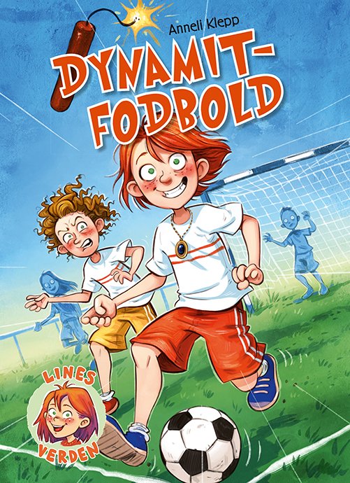 Cover for Anneli Klepp · Lines verden: Lines verden: Dynamitfodbold (Indbundet Bog) [1. udgave] (2021)