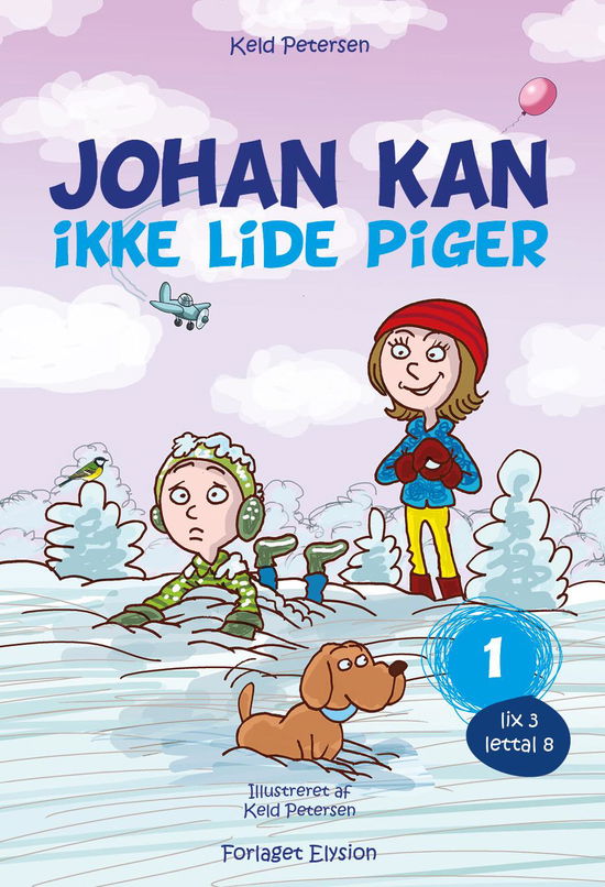 Johan kan 1: Johan kan - ikke lide piger - Keld Petersen - Bøger - Forlaget Elysion - 9788777196096 - 2014