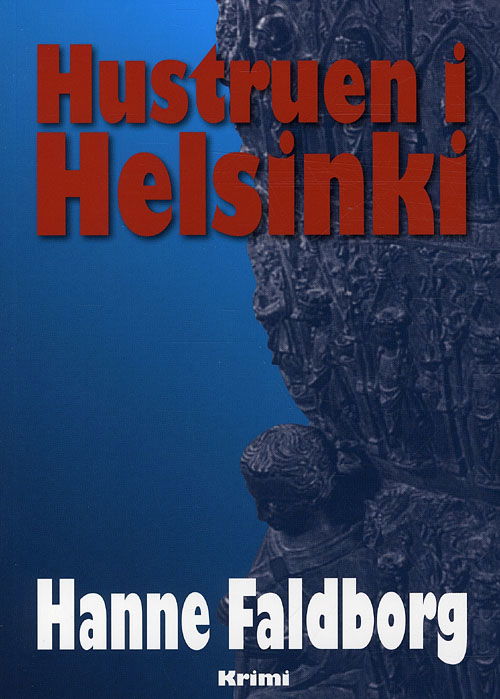 Cover for Hanne Faldborg · Hustruen i Helsinki (Sewn Spine Book) [1. Painos] (2012)