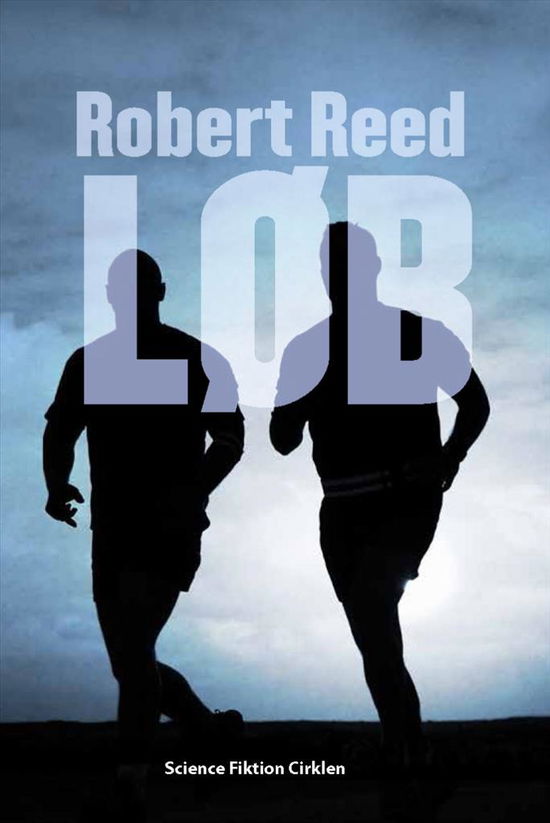 Cover for Robert Reed · Løb (Sewn Spine Book) [1st edition] (2017)