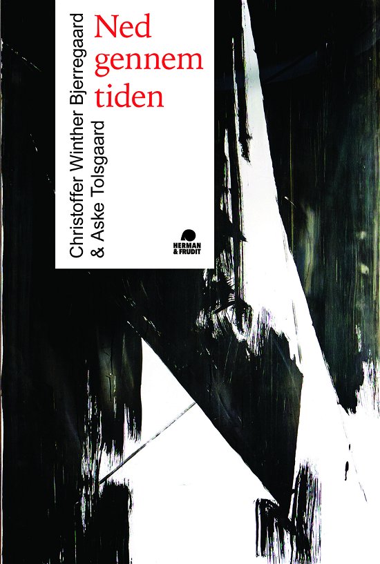 Cover for Aske Tolsgaard Christoffer Winther Bjerregaard · Ned gennem tiden (Heftet bok) [1. utgave] (2020)