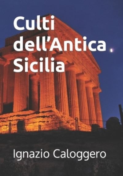 Cover for Ignazio Caloggero · Culti dell'Antica Sicilia (Paperback Book) (2022)