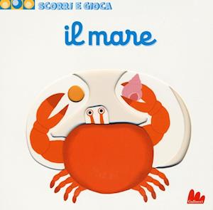 Cover for Nathalie Choux · Il Mare. Scorri E Gioca. Ediz. Illustrata (Book)