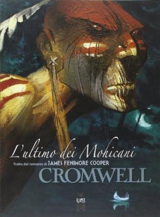 Cover for Cromwell · L' Ultimo Dei Mohicani Da James Fenimore Cooper (Book)