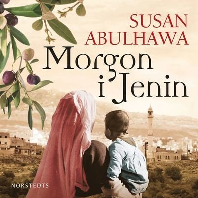 Cover for Susan Abulhawa · Morgon i Jenin (Audiobook (MP3)) (2019)