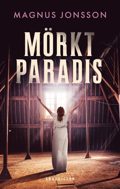 Cover for Magnus Jonsson · Mörkt paradis (Bound Book) (2023)