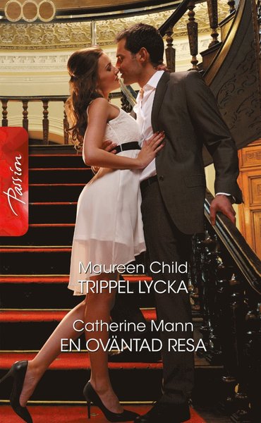 Cover for Catherine Mann · Trippel lycka / En oväntad resa (Book) (2016)