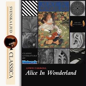 Alice in Wonderland - Lewis Carrol - Audioboek - Svenska Ljud Classica - 9789176392096 - 22 december 2014