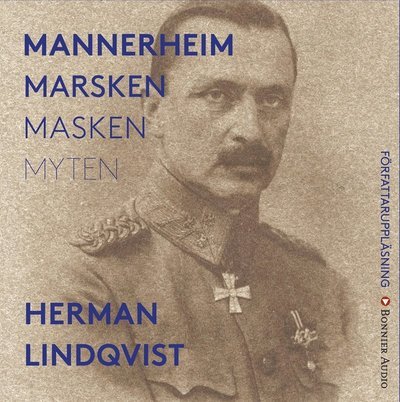 Cover for Herman Lindqvist · Mannerheim  : marsken, masken, myten (Lydbog (MP3)) (2017)