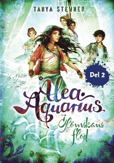 Cover for Tanya Stewner · Alea Aquarius: Glömskans flod, del 2 (6) (Gebundesens Buch) (2023)
