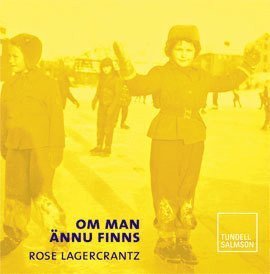 Cover for Rose Lagercrantz · Om man ännu finns : en familjekrönika (Hörbuch (CD)) (2012)
