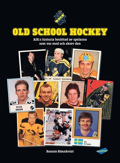 Cover for Ronnie Rönnkvist · Old School Hockey AIK (Bound Book) (2017)