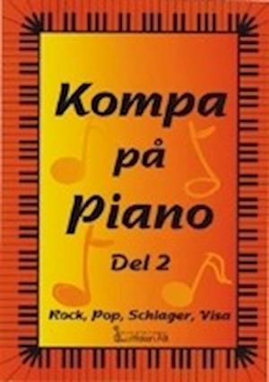 Cover for Birger Nilsson · Kompa på piano del 2. Rock, pop, schlager, visa (Paperback Book) (1996)