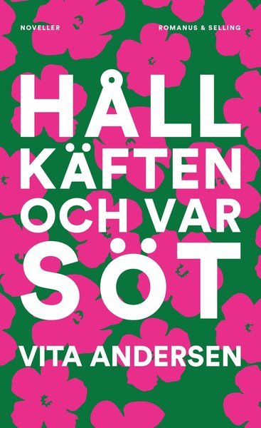 Cover for Vita Andersen · Håll käften och var söt (Bound Book) (2020)