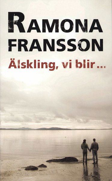 Cover for Ramona Fransson · Älskling, vi blir inte med barn (Paperback Book) (2009)