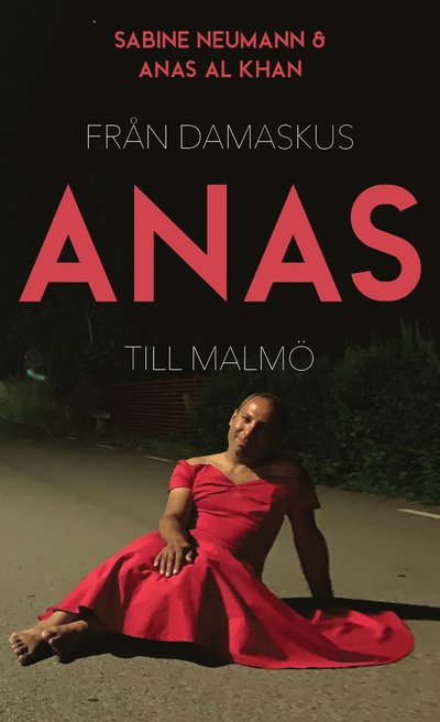 Cover for Anas Al Khan Sabine Neumann · Anas : från Damaskus till Malmö (Paperback Book) (2022)