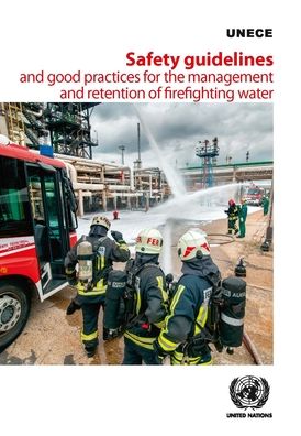 Cover for United Nations: Economic Commission for Europe · Safety guidelines and good practices for the management and retention of firefighting water (Paperback Book) (2020)