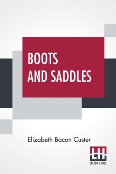 Cover for Elizabeth Bacon Custer · Boots And Saddles (Taschenbuch) (2022)