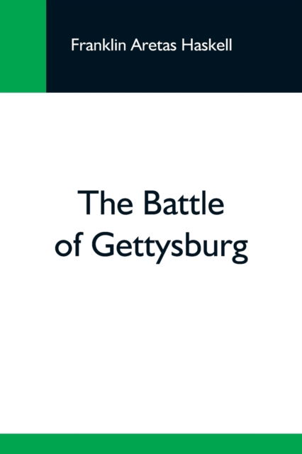 Cover for Franklin Aretas Haskell · The Battle Of Gettysburg (Paperback Book) (2021)