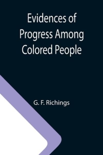 Cover for G F Richings · Evidences of Progress Among Colored People (Paperback Bog) (2021)