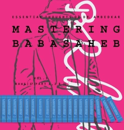 Cover for B. R. Ambedkar · Mastering Babasaheb (Volume 3) (Gebundenes Buch) (2022)