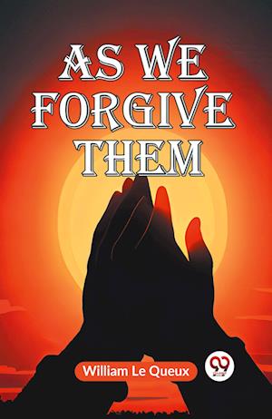 Cover for Le Queux William · As We Forgive Them (Edition2023) (Paperback Book) (2023)