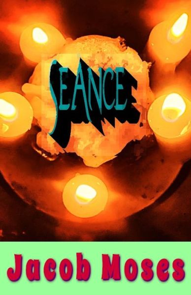Cover for Jacob Moses · Seance (Paperback Book) (2020)