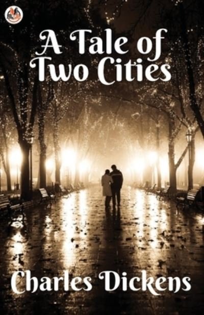 A Tale of Two Cities - Charles Dickens - Books - True Sign Publishing House - 9789390736096 - February 23, 2021