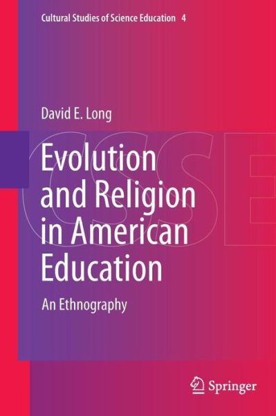 David E. Long · Evolution and Religion in American Education: An Ethnography - Cultural Studies of Science Education (Pocketbok) [2011 edition] (2013)