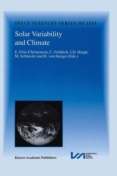 Cover for E Friis-christensen · Solar Variability and Climate: Proceedings of an ISSI Workshop, 28 June-2 July 1999, Bern, Switzerland - Space Sciences Series of ISSI (Taschenbuch) [Softcover reprint of the original 1st ed. 2000 edition] (2012)