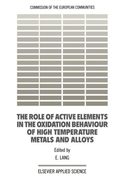 Cover for E Lang · The Role of Active Elements in the Oxidation Behaviour of High Temperature Metals and Alloys (Paperback Bog) [Softcover reprint of the original 1st ed. 1989 edition] (2011)