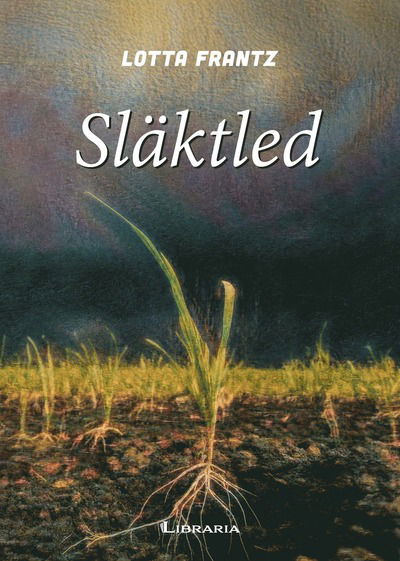 Cover for Lotta Frantz · Släktled (Hardcover Book) (2024)