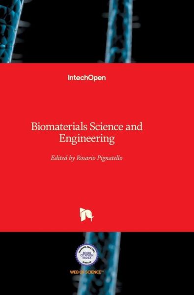 Cover for Rosario Pignatello · Biomaterials Science and Engineering (Hardcover Book) (2011)