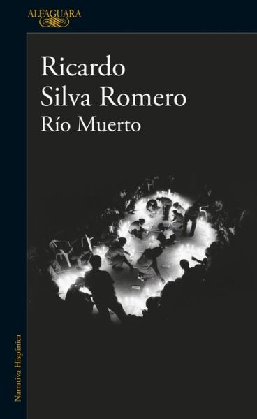 Cover for Ricardo Silva Romero · Rio muerto / Dead River (Paperback Book) (2021)