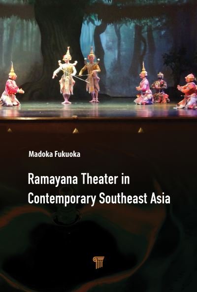 Cover for Fukuoka, Madoka (Osaka University, Japan) · Ramayana Theater in Contemporary Southeast Asia (Hardcover bog) (2022)