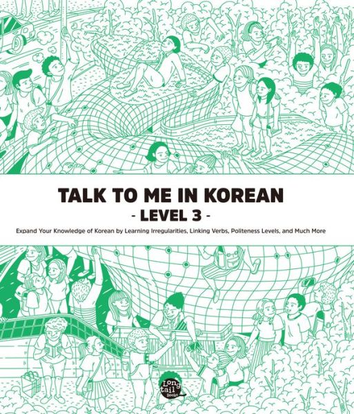 Cover for Talktomeinkorean Talktomeinkorean · Talk To Me In Korean Level 3 (downloadable Audio Files Included) (Paperback Bog) (2015)